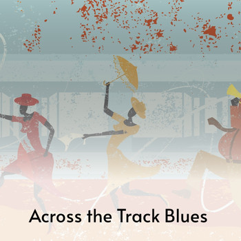 Various Artists - Across the Track Blues