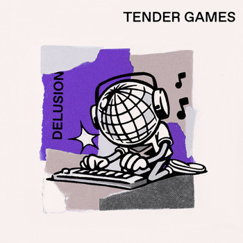 Tender Games - Delusion