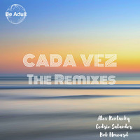 Chill & Groove - Cada Vez (The Remixes)