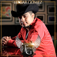 Edgar Gómez El Dragón De La Sierra - Seguimos de Pie (Norteño Banda)