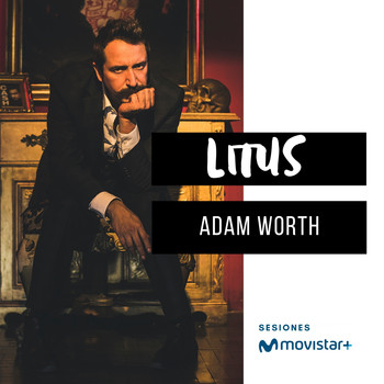Litus - Adam Worth (Sesiones Movistar +)