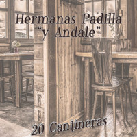 Hermanas Padilla - Hermanas Padilla "Y Àndale" / 20 Cantineras