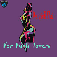 Derrick Flair - For Funk Lovers