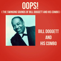 Bill Doggett and His Combo - Oops! (The Swinging Sounds of Bill Doggett and His Combo)