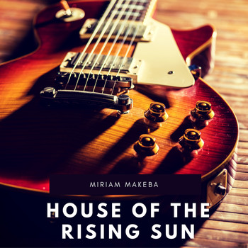 Miriam Makeba - House of the Rising Sun
