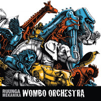Wombo Orchestra - Ruunga Mekanika