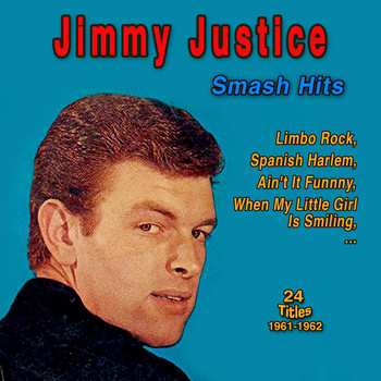 Jimmy Justice - Jimmy Justice: Smash Hits