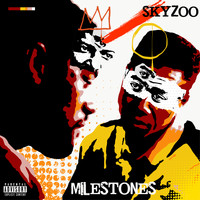 Skyzoo - Milestones (Explicit)