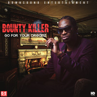 Bounty Killer - Go for Your Dreamz