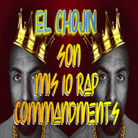 El Chojin - Mis 10 Rap Commandments