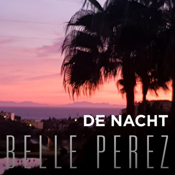 Belle Perez - De Nacht