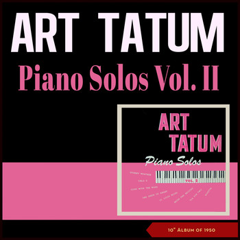 Art Tatum - Piano Solo -, Vol. II (10" Album of 1950)