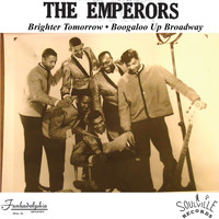 The Emperors - Brighter Tomorrow / Boogaloo up Broadway