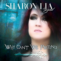 Sharon Lia Band - Why Can't We Pretend