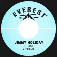 Jimmy Holiday - I Lied / Alison