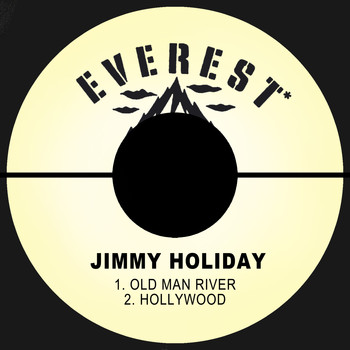 Jimmy Holiday - Old Man River / Hollywood