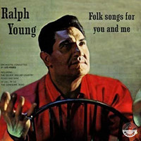 Ralph Young - Folk Songs for You and Me...