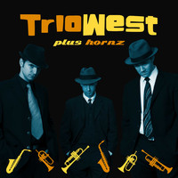 Trio West - Trio West Plus Hornz