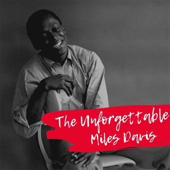 Miles Davis - The Unforgettable Miles Davis