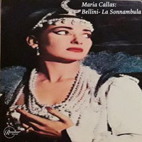 Maria Callas - Maria Callas: Bellini- La Sonnambula