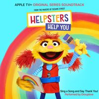 Helpsters & Cody - Sing A Song and Say Thank You! (feat. Grouplove)