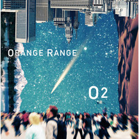 ORANGE RANGE - O2
