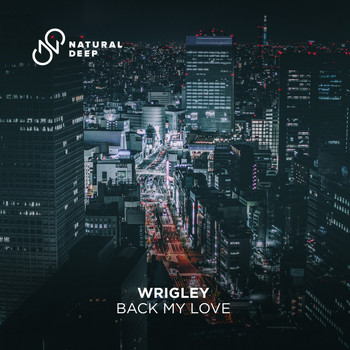 Wrigley - Back My Love