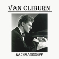 Van Cliburn - Van Cliburn - Rachmaninnoff