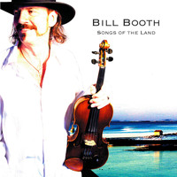 Bill Booth - Songs of the Land