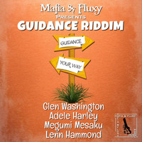 Mafia & Fluxy - Guidance Riddim