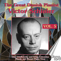 Victor Schiøler - The Great Danish Pianist Victor Schiøler, Vol. 5