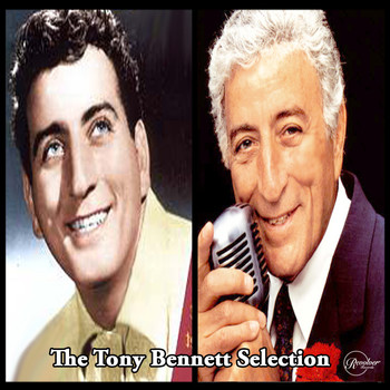 Tony Bennett - The Tony Bennett Selection