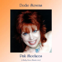 Dodie Stevens - Pink Shoelaces (Analog Source Remaster 2020)