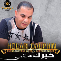 Houari Dauphin - Khebrak m'cha