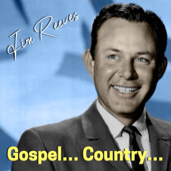 Jim Reeves - Gospel... Country...