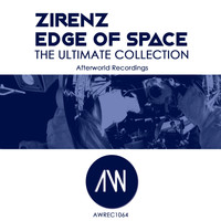 Zirenz - Zirenz Edge of Space the Ultimate Collection