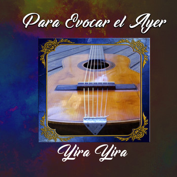 Various Artists - Para Evocar el Ayer / Yira Yira