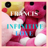 Francis - Infinitive Love (Original Mix 1997)