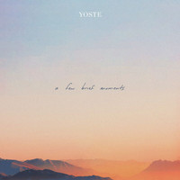 Yoste - A Few Brief Moments (Explicit)