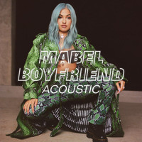 Mabel - Boyfriend (Acoustic)