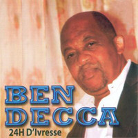 Ben Decca - 24h D'ivresse