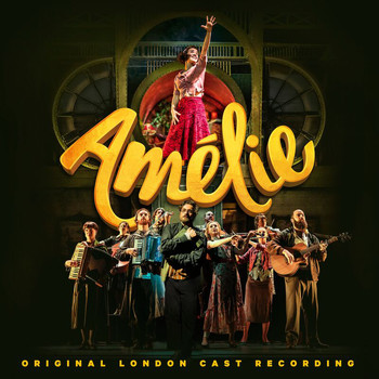 Various Artists - Amélie (Original London Cast Recording)