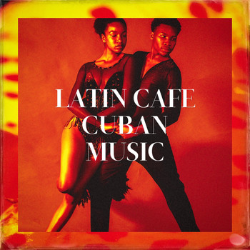 Various Artists - Latin Cafe Cuban Music
