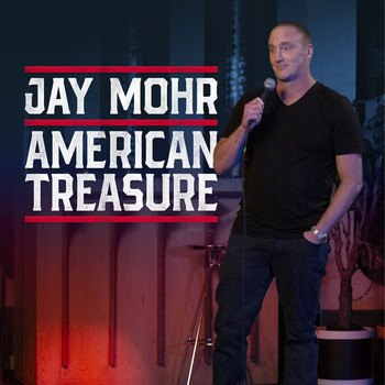 Jay Mohr - American Treasure (Explicit)