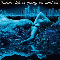 Misia - Life is going on and on