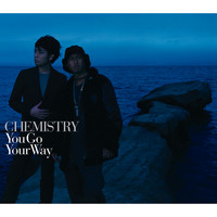 CHEMISTRY - You Go Your Way
