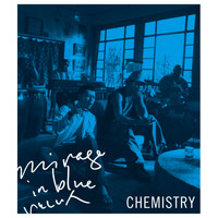 CHEMISTRY - mirage in blue / Itoshiihito(Single Version)