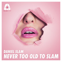 Daniel Slam - Never Too Old to Slam
