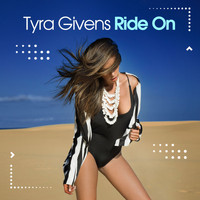 Tyra Givens - Ride On