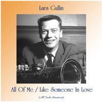 Lars Gullin - All Of Me / Like Someone In Love (All Tracks Remastered)